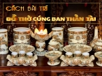 Cách bài trí đồ thờ cúng trên ban thờ thần tài - thổ địa
